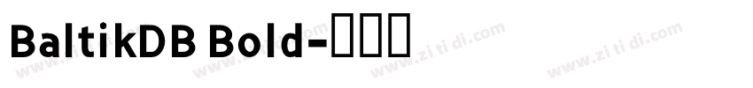 BaltikDB Bold字体转换